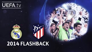 REAL MADRID 4-1(aet) ATLÉTICO: #UCL 2014 FINAL FLASHBACK video