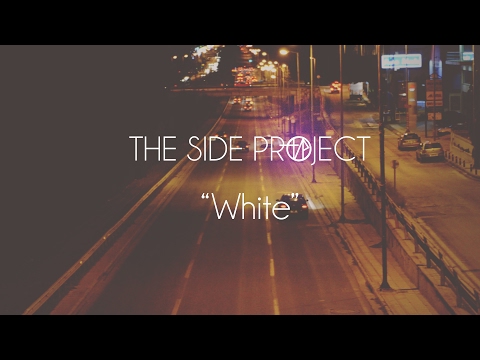 The Side Project - White (Official Lyric Video)