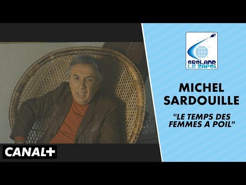 “Le temps des femmes à poil” par Michel Sardouille - Groland le Zapoï du 23/09 - CANAL+