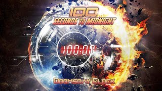 100 Seconds to Midnight: Doomsday Clock