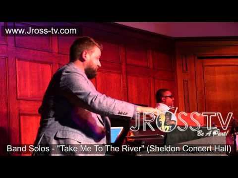 James Ross @ "Take Me To The River" - (Band Solos) - www.Jross-tv.com (St. Louis)