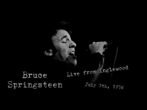 Bruce Springsteen - 07/05/1978 - Live from Inglewood 