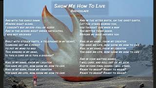 Show Me How to Live - Audioslave (Lyrics)