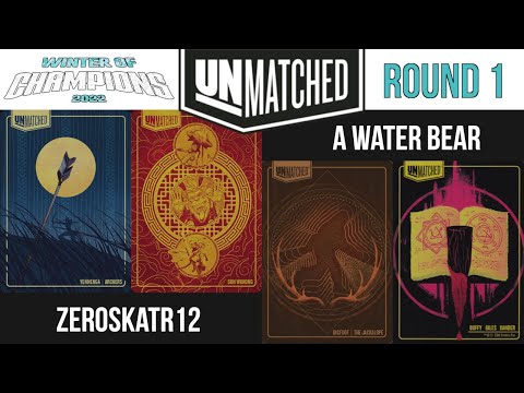 Unmatched | WINTER OF CHAMPIONS 2022 - Round 1 vs A Water Bear