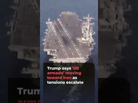 Trump says 'US armada' moving towards Iran as tensions escalate | AJ #shorts