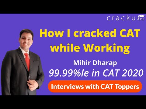Interview with Mihir Dharap (99.99%ler in CAT 2020) | How a working professional cracked CAT