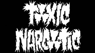 Toxic narcotic -  Believin