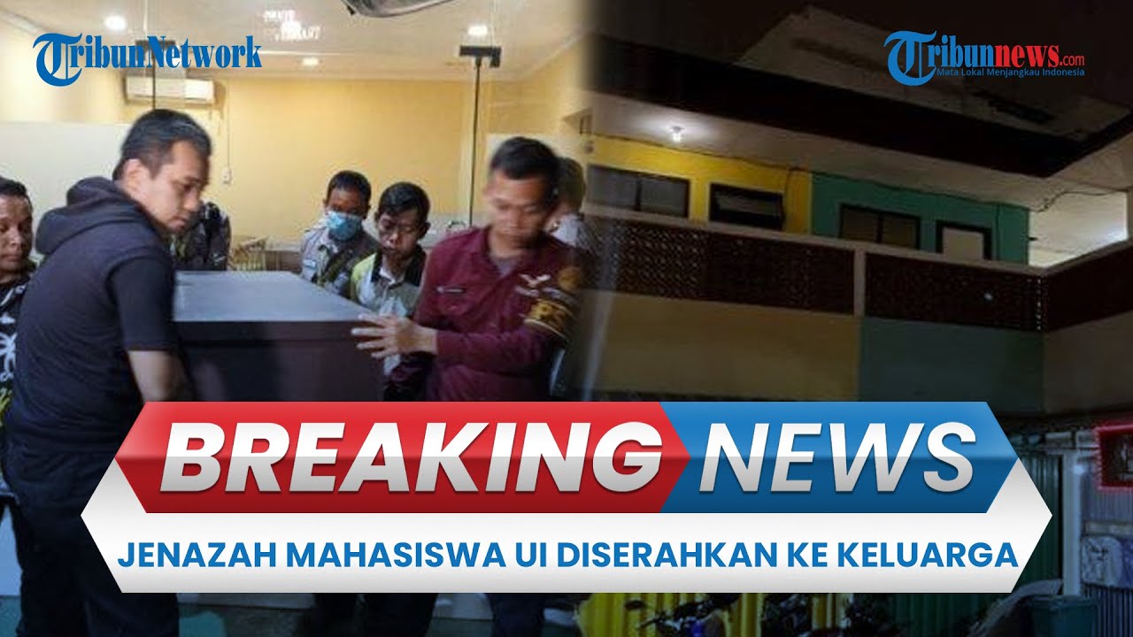 🔴BREAKING NEWS: Jenazah Mahasiswa UI Korban Pembunuhan Seniornya di Kos Diserahkan ke Keluarga
