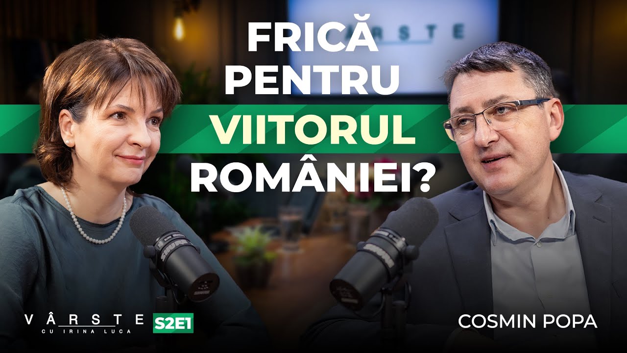 FRICA PENTRU VIITORUL ROMANIEI? | COSMIN POPA la Varste cu Irina Luca S2E1