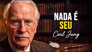 Nada Neste Mundo é Seu, Então Por Que Você Se Apega? | Carl Jung