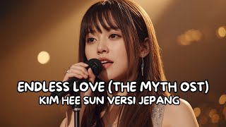 Download lagu ENDLESS LOVE (終わりなき愛) KIM HEE SUN | The Myth OST | Cover Versi Jepang  | One Voice 49 #EndlessLove mp3