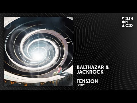 Balthazar & JackRock - Tension [FOA169]
