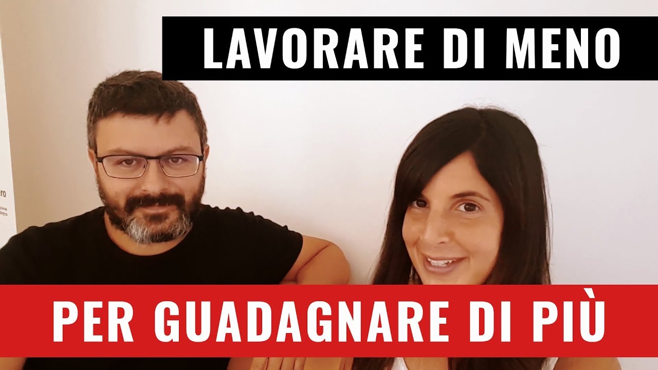 Embed di Lavorare di meno per guadagnare di più.