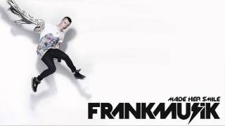 Frankmusik - Made Her Smile HD