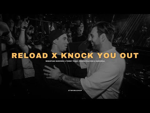 Reload x Knock You Out