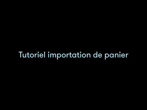TUTO VIDEO MOLLATPRO - Importer un panier