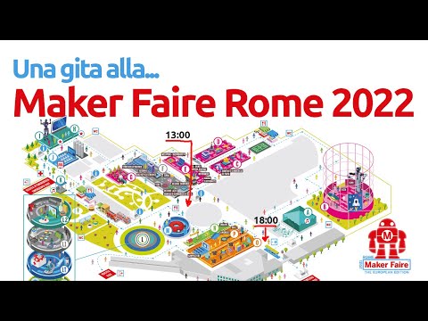 Una gita a... Maker Faire Rome 2022