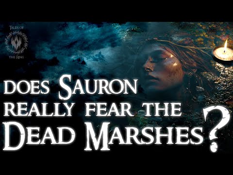 Did Sauron Fear the Dead Marshes More Than Morgoth? | LOTR LORE