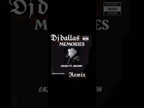 Cazaza_Ft_Ashlynn_-_Memories_Dj_Dallas_remix_2025