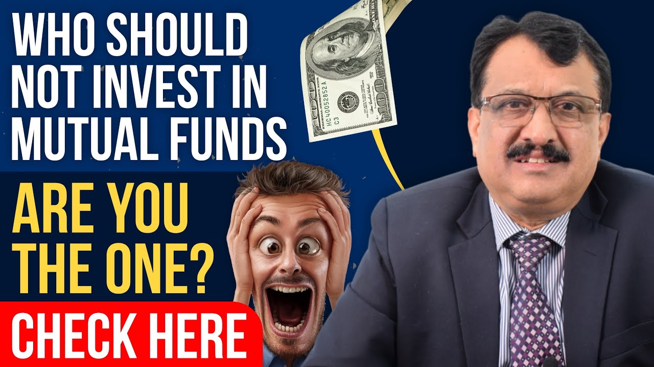 Who Should Not Invest In Mutual Funds ?Are You The One ? Check Here