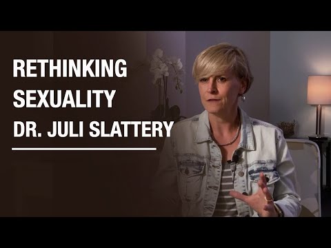 Rethinking Sexuality: A Bible Based View of Sex by Dr. Juli Slattery