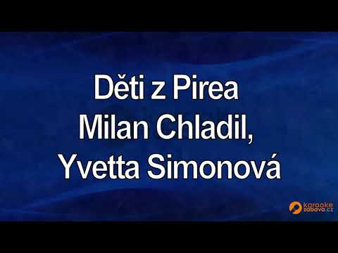 FullHD karaoke Děti z Pirea - Milan Chladil, Yvetta Simonová - ukázka