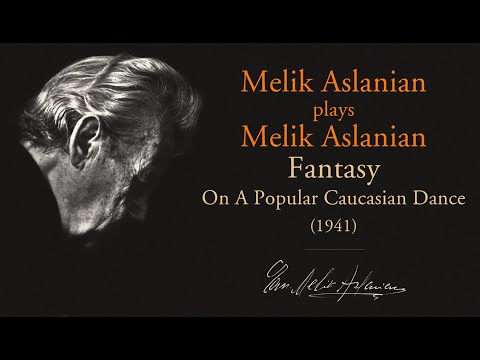 Melik Aslanian plays Melik Aslanian: Fantasy