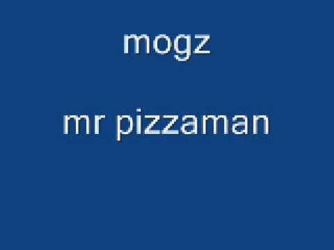 mogz - mr pizzaman
