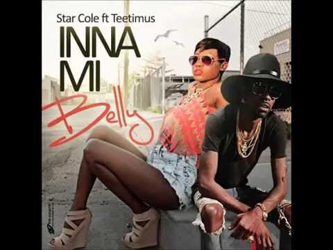 Star Cole (Starisastar) ft.Teetimus Inna Mi Belly (Raw)