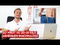 So wirst du 20-30kg ABNEHMEN (nachhaltig!)