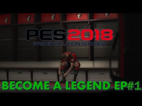 PES 2018 | BECOME A LEGEND | EPISODE 1