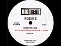 SHOW ME LOVE ROBIN S BUTCH ZURC UNDERGROUNDANCIN CLUB RMX 128 00 BPM