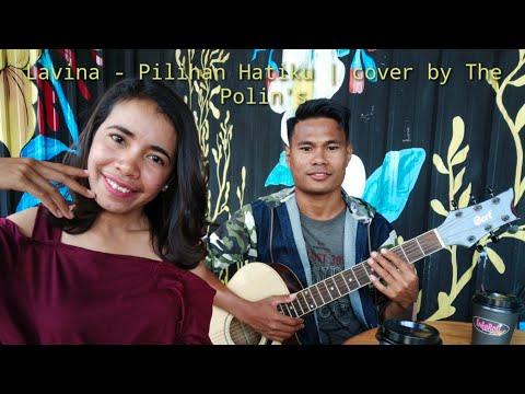 Lavina - Pilihan Hatiku | cover by The Polin's