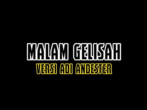 KARAOKE MALAM GELISAH - DAVIT ASTAR (VERSION ADI ANDESTER)