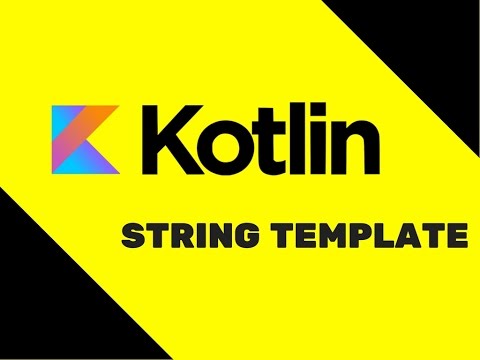 10 Kotlin Tutorial | String Template