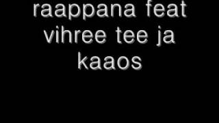 Raappana feat vihree tee ja Kaaos (suomi rap)