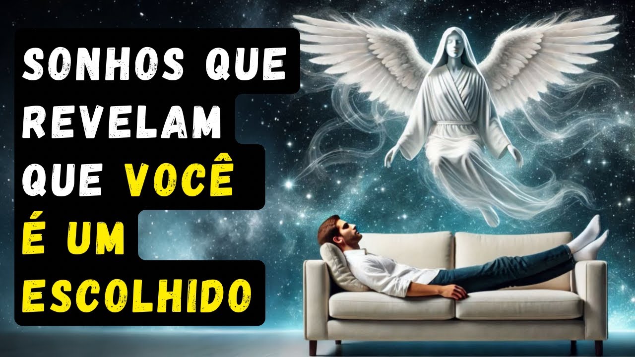 Os SONHOS que APENAS os ESCOLHIDOS têm! Você já teve algum?