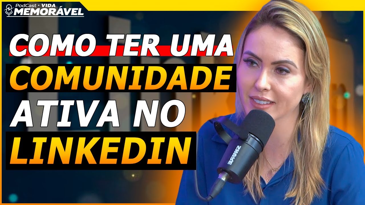 COMO CRESCER NO LINKEDIN DE MANEIRA ORGÂNICA - Michelle Lima