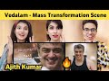 Reaction Team Reacts On Vedalam - Mass Transformation Scene | Ajith | Lakshmi Menon | Anirudh