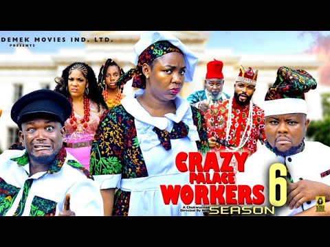 CRAZY PALACE WORKERS PT 6 - (New Movie) - Ekene Umenwa Latest Nigerian Nollywood Movie