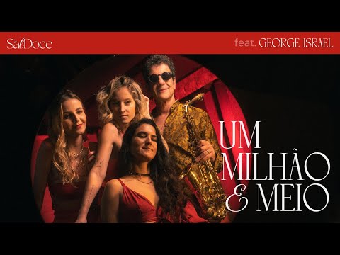 SalDoce feat. George Israel - Um Milhão e Meio [Clipe Oficial]