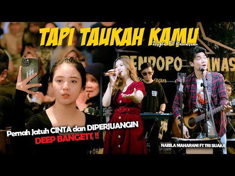 TAPI TAHUKAH KAMU (DYGTA FEAT KAMASEAN) | NABILA MAHARANI FT. TRI SUAKA