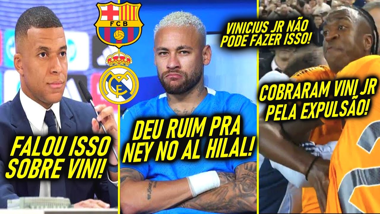 DEU RUIM pro NEYMAR? MBAPPE SURPREENDE com RECADO pra VINI JR!  REAÇÃO do REAL com VINI JR EXPULSO!