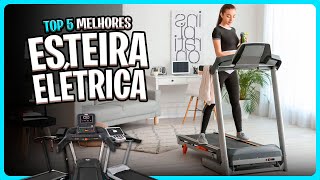 Top 5 Melhores ESTEIRAS ELÉTRICAS de 2024! As Mais Vendidas ✅