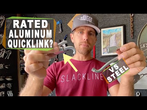 Rated maillon rapide aluminum vs steel quicklinks.  Can we use these climbing and slacklining?