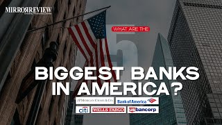 What are the 5 Biggest Banks in America | Mirror Review |