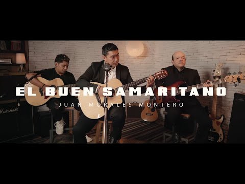 Es El Buen Samaritano - Juan Morales Montero