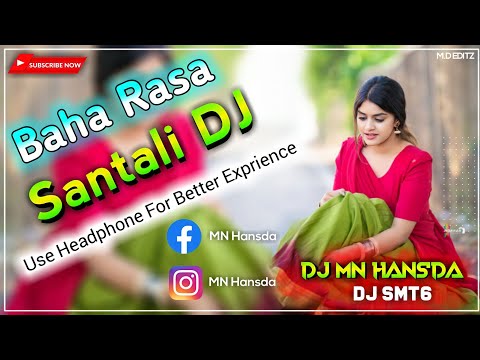 BAHA RASA - Santali DJ | DJ Santali Song 🎧 DJ MN Hansda x DJ SMT6
