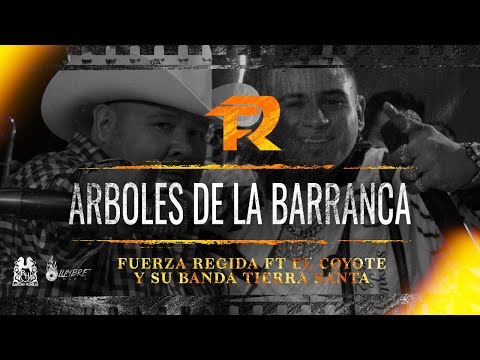 Arboles De La Barranca - Fuerza Regida