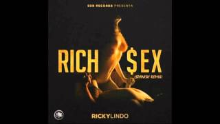 Rickylindo - Rich $ex (Spanish Remix) (Prod By Mpm En El Track)